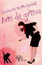 Couverture du livre « Avis de grisou » de Emmanuelle Martin-Dardant aux éditions Edilivre