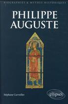 Couverture du livre « Philippe Auguste » de Stephane Curveiller aux éditions Ellipses