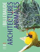 Couverture du livre « Billebaude - tome 19 - architectures animales » de Malleray Anne aux éditions Glenat