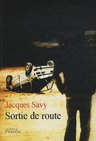 Couverture du livre « Sortie de route » de Jacques Savy aux éditions Persee