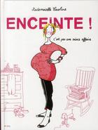 Couverture du livre « Enceinte ! c'est pas une mince affaire » de Mademoiselle Caroline aux éditions City