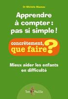 Couverture du livre « Apprendre à compter : pas si simple ! » de Michele Mazeau aux éditions Tom Pousse