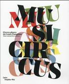 Couverture du livre « Musicircus ; oeuvres phares du Centre Pompidou, Musée National d'Art moderne » de  aux éditions Centre Pompidou Metz