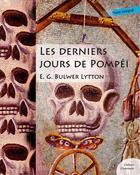 Couverture du livre « Les derniers jours de Pompéi » de Sir Edward George Earle Bulwer-Lytton aux éditions Culture Commune