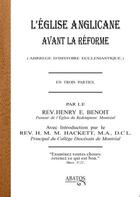 Couverture du livre « L'église Anglicane avant la Reforme » de Henry E. Benoit aux éditions Abatos