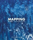 Couverture du livre « Mapping at last ; the plausible island » de Leo Marin aux éditions Manufacture De L'image