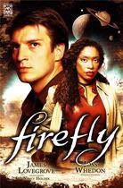 Couverture du livre « Firefly t.1 : big damn hero » de James Lovegrove et Nancy Holder aux éditions Ynnis
