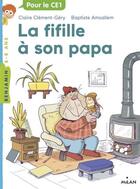 Couverture du livre « La fifille à son papa » de Baptiste Amsallem et Claire Clement-Gery aux éditions Milan