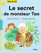 Couverture du livre « Le secret de monsieur Tao » de Ghislaine Biondi et Nathalie Ragondet aux éditions Milan