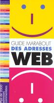 Couverture du livre « Guide Marabout Des Adresses Web » de Miguel Mennig aux éditions Marabout