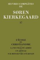 Couverture du livre « Oeuvres complètes de Soren Kierkegaard t.17 » de SØRen Kierkegaard aux éditions Orante