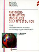 Couverture du livre « ANESTHESIE REANIMATION EN CHIRURGIE DE LA TETE ET DU COU » de Arnette aux éditions Arnette