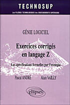 Couverture du livre « Exercices corriges en langage z - genie logiciel - niveau c » de Andre/Vailly aux éditions Ellipses