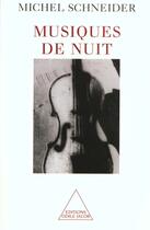 Couverture du livre « Musiques de nuit » de Michel Schneider aux éditions Odile Jacob