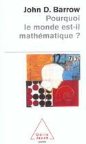 Couverture du livre « Pourquoi le monde est-il mathematique ? » de John D. Barrow aux éditions Odile Jacob