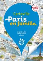 Couverture du livre « Paris en famille (édition 2019) » de Collectif Gallimard aux éditions Gallimard-loisirs