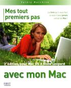 Couverture du livre « Mes tout premiers pas avec mon Mac (3e édition) » de Valery Marchive aux éditions First Interactive