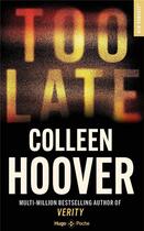 Couverture du livre « Too late » de Colleen Hoover aux éditions Hugo Poche