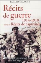 Couverture du livre « Récits de guerre 1914 1918 ; récits de captivité » de Romain Darchy aux éditions Giovanangeli Artilleur