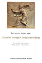 Couverture du livre « Tradition antique et tolerance moderne - textes choisi et presentes par ph. despoix et g. leroux » de Klibansky aux éditions Pu De Montreal