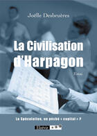 Couverture du livre « La civilisation d'Harpagon » de Joelle Desbrueres aux éditions Elzevir