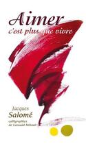 Couverture du livre « Aimer c'est plus que vivre ; coffret » de Jacques Salome aux éditions Guy Trédaniel