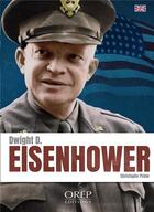 Couverture du livre « Eisenhower ; de son enfance à Abilene à la Maison blanche » de Christophe Prime aux éditions Orep