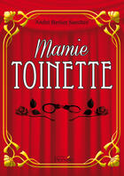 Couverture du livre « Mamie Toinette » de Berliet Sanchez-A aux éditions Persee