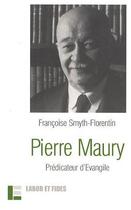 Couverture du livre « Pierre Maury, prédicateur d'Evangile » de Smyth Florentin F. aux éditions Labor Et Fides