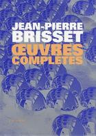 Couverture du livre « Oeuvres complètes » de Jean-Pierre Brisset aux éditions Les Presses Du Reel