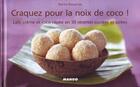 Couverture du livre « La noix de coco, lait, crème et coco rapée en 30 recettes sucrées et salées » de Karine Descamps aux éditions Mango