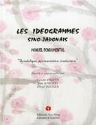 Couverture du livre « Les idéogrammes sino-japonais ; manuel fondamental » de Yageta, Souchay, Bec aux éditions You Feng