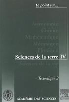 Couverture du livre « Tectonic Ii ; Sciences De La Terre T.4 » de Academie Des Sciences aux éditions Elsevier