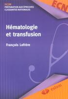 Couverture du livre « Hematologie et transfusion 5e ed.- - collection medicale par specialite » de Francois Lefrere aux éditions Vuibert