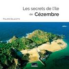 Couverture du livre « Les secrets de l'île de Cézembre » de Philippe Delacote aux éditions Cristel