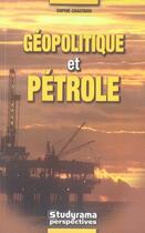Couverture du livre « Géopolitique et pétrole » de Sophie Chautard aux éditions Studyrama