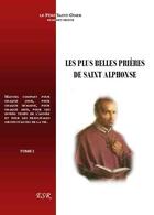 Couverture du livre « Les plus belles prières de saint Alphonse » de Saint-Omer aux éditions Saint-remi