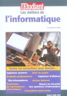 Couverture du livre « Les metiers de l'informatique » de Veronique Le Dreff aux éditions L'etudiant