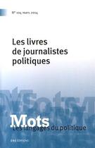 Couverture du livre « MOTS T.104 ; les livres des journalis tes politiques » de Christian Le Bart aux éditions Ens Lyon