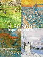 Couverture du livre « Les quatre saisons impressionnistes » de Laurent Manoeuvre aux éditions Des Falaises