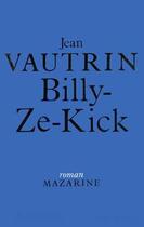 Couverture du livre « Billy-ze-kick » de Jean Vautrin aux éditions Mazarine