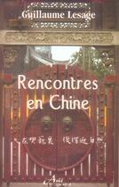 Couverture du livre « Rencontres en chine » de Lesage-G aux éditions Jubile