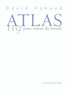 Couverture du livre « Atlas. 119 jours autour du monde » de Renaud David aux éditions Le Temps Qu'il Fait