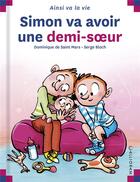 Couverture du livre « Simon va avoir une demi-soeur » de Serge Bloch et Dominique De Saint-Mars aux éditions Calligram