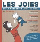 Couverture du livre « Les joies de la maternité (poil au nez) » de Elise Gravel et Caroline Allard aux éditions 400 Coups