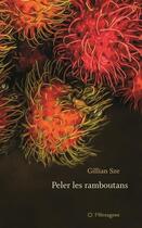 Couverture du livre « Peler les ramboutans » de Gillian Sze aux éditions Hexagone