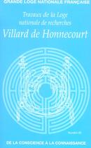 Couverture du livre « Villard de honnecourt n 55 - de la conscience a la connaissance » de  aux éditions Grande Loge Nationale Francaise