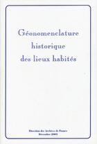 Couverture du livre « Géonomenclature historique des lieux habités » de  aux éditions Documentation Francaise