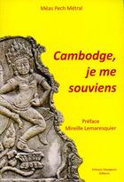 Couverture du livre « Cambodge, je me souviens » de Meas Pech-Metral aux éditions Artisans Voyageurs