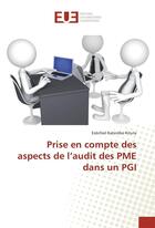 Couverture du livre « Prise en compte des aspects de l'audit des PME dans un PGI » de Ezechiel Katembo Kituta aux éditions Editions Universitaires Europeennes